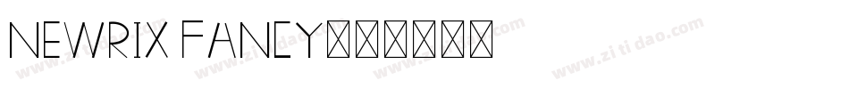 NewRix Fancy字体转换